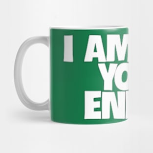 I am not your enemy Mug